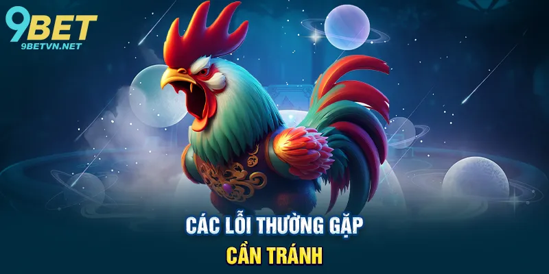 Các lỗi thường gặp cần tránh