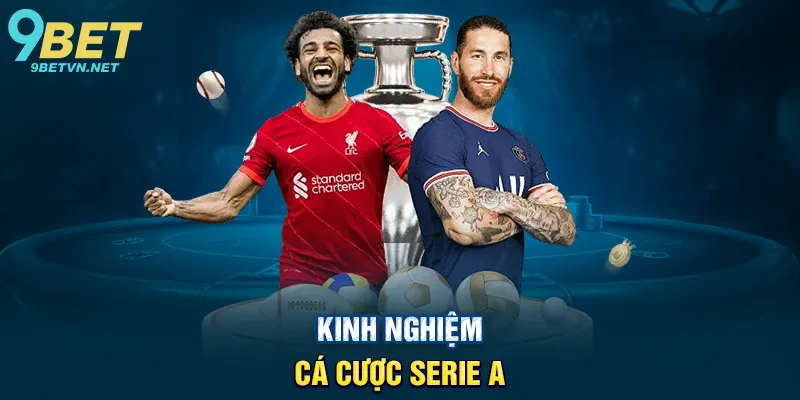 Kinh nghiệm cá cược Serie A