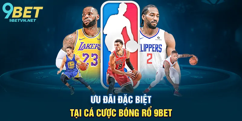 Ưu Đãi Đặc Biệt Tại Cá Cược Bóng Rổ 9BET